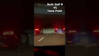 Built MK7 Golf R VS Tesla Plaid Street Race! #cars #Tesla #volkswagen #streetcar #sportscar #shorts