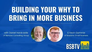 Building Your Why to Bring in More Business