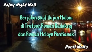 Trotoar Rumah Radakng dan Rumah Melayu Kota Pontianak - Walking Hujan Malam