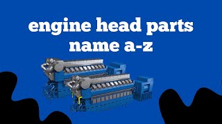 engine head parts name a-z | ইঞ্জিন হেডের যন্ত্রাংশের নাম | ইঞ্জিন হেড পরিচিতি