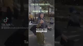 Ada Kanjeng Bunda Ratu di MA'HAD DIROSAH ISLAMIYAH AL ZAYTUN #alzaytun