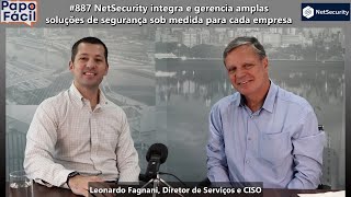 #887 NetSecurity integra e gerencia amplas soluções de segurança sob medida para cada empresa