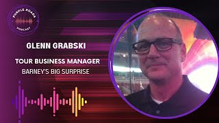 Purple Roads | Glenn Grabski | Tour Business Manager | Barney's Big Surprise