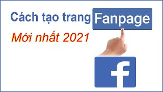 Cách tạo trang fan page trên Facebook mới nhất năm 2021 | Thủ Thuật TV