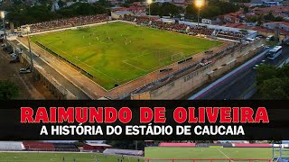 RAIMUNDÃO: A história do estádio de Caucaia (CE)