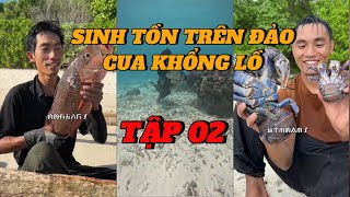 TẬP 02 | SINH TỒN TRÊN ĐẢO CUA KHỔNG LỒ Ở INDONESIA