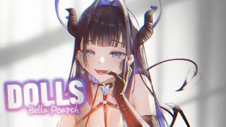 Nightcore - Dolls [Bella Poarch]  II Lyrics