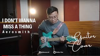 Aerosmith - I Don't Wanna Miss A Thing Guitar Cover | Guitar One