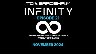 Tom Bradshaw - Infinity Episode 21 [November 2024]