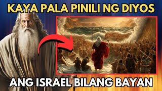 ITO PALA ANG DAHILAN KAYA HINIRANG NG DIYOS ANG ISRAEL