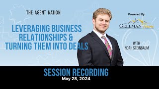 Educating the Agent Recording: Leveraging Business Relationships & Turning Them into Deals