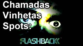 CHAMADA FLASH BACK / VINHETAS FLASHBACK  / SPOT FLASHBACK