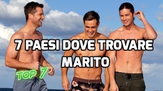 7 PAESI DOVE TROVARE L'AMORE (DONNE)