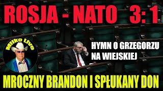 Mroczny Brandon i spłukany Don. Hymn o Grzegorzu Braunie. Rosja - NATO 3:1. Afryka ginie we wzorcach