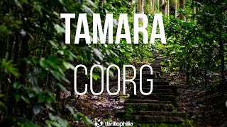 The Beauty of Tamara, Coorg