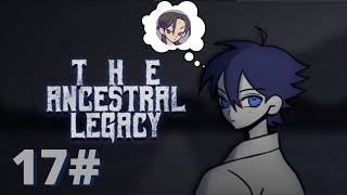 THE ANCESTRAL LEGACY - A Tia Voltou Com Medo (Final Feliz) - Part 17