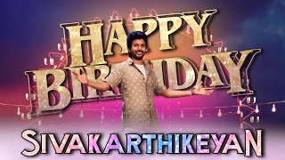 Siva Karthikeyan Birthday Mashup | Happy Birthday SK