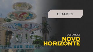 Destaques da região   Novo Horizonte