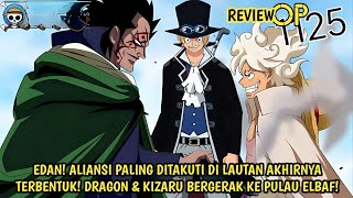 FULL OP 1125 - RESMI! ALIANSI PLNG BERBAHAYA DI LAUTAN! YONKOU LUFFY & REVO ARMY! DRAGON OTW ELBAF