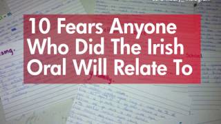 10 fears anyone who did the Irish oral will relate to