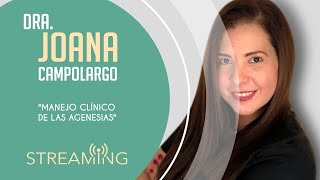 Dra. Joana Campolargo. Tema: Manejo clínico de las Agenesias