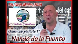 PALOMAS MENSAJERAS.- NANDO de la FUENTE.- (Charla C.C. Valle del Guadalhorce, Parte 1).