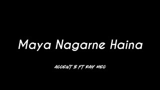 ACCENT B. - Maya Nagarne Haina Ft. @raymec