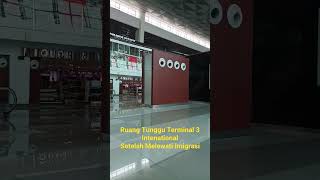 Terminal 3 Setelah Imigrasi