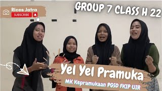 yEL YEL Pramuka Group 7 Class H PGSD UIR 2022