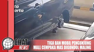 Tiga Ban Mobil Pengunjung Raib Digondol Maling di Mall Cempaka Mas - Chatnews 08 Mei 2024