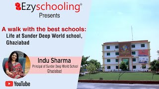 A Walk With The Best Schools: Life at Sunder Deep World School, Ghaziabad | Ezyschooling