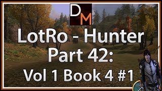 Let's Play LOTRO 42: Volume 1 Book 4 Gameplay/Walkthrough Part 1