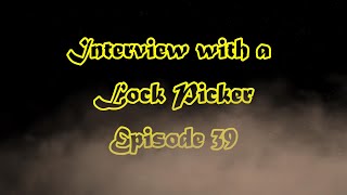 Interview with a Lock Picker - Episode 39 - Red Wanderer - #lockpicking #locksport