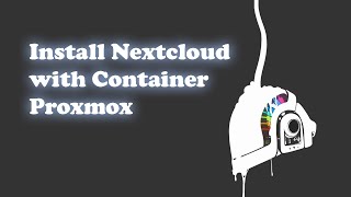 Install Nextcloud Fast with Container Proxmox