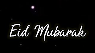 Eid Mubarak status Black screen 2021