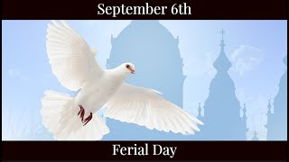 Fri Sep 6 2024 - Ferial Day