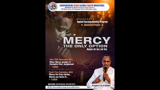 3 DAYS MONTHLY  PROGRAMME (DAY 1)  THEME: MERCY THE ONLY OPTION || 20th DECEMBER, 2023