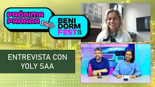 ENTREVISTA YOLY SAA / Próxima Parada BenidormFest 24