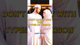 Don't Marry With This Types Of Person 🥀🕋 #Allah #islam #success #islamicvideo #muhammadﷺ #viral