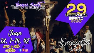 Juan 18, 1-19, 42 (Amor y Vida)