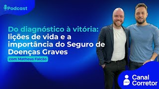 #86 Do diagnóstico à vitória: lições de vida e a importância do Seguro DG (MATHEUS FALCÃO)