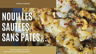 NOUILLES SAUTÉES SANS PÂTES...🍜N°82