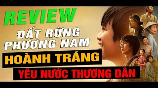 Review Phim ĐẤT RỪNG PHƯƠNG NAM | Khơi Dậy Lòng Yêu Quê Hương Đất Nước | Hồ Mạnh Thắng