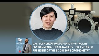 Bali Conversations: Optometry's Role In Environmental Sustainability - Dr. Evelyn Lo