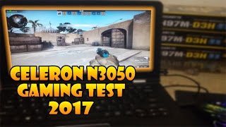 Celeron N3050 Gaming Test 2017