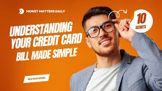 Understanding Your Credit Card Bill Made Simple