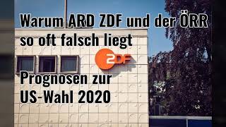 Warum ZDF - ARD und der ÖRR so oft falsch liegt - Prognosen zur US-Wahl 2020