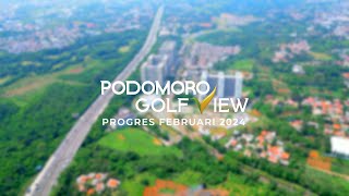 Video Progress Podomoro Golf View Februari 2024