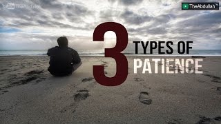 3 Types Of Patience - Mufti menk - # Must watch video