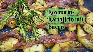 Rosmarin Kartoffeln mit Bacon